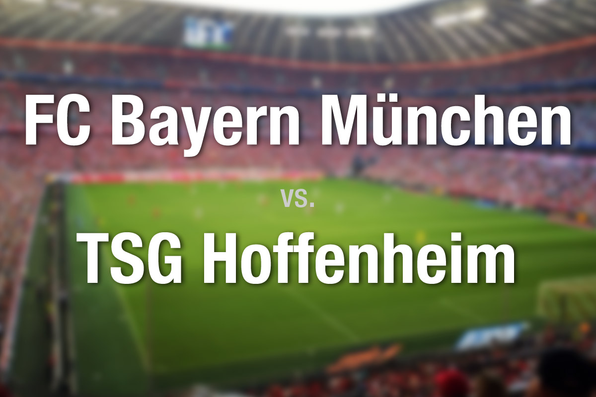 FC Bayern München - TSG 1899 Hoffenheim